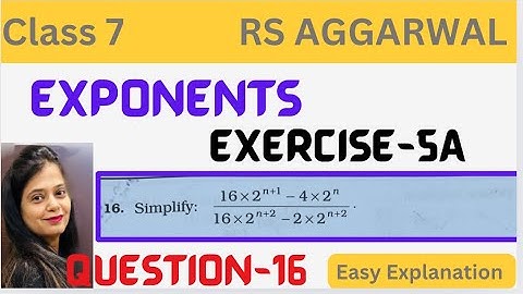Rs Aggarwal Class 7 Exercise 5A -Question 16 - Chapter 5 -Exponents -Rs Aggarwal Solutions -CBSE