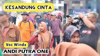 ANDI PUTRA 1 Kesandung Cinta Voc Winda Live Bongas Pentil Tgl 18 Oktober 2022