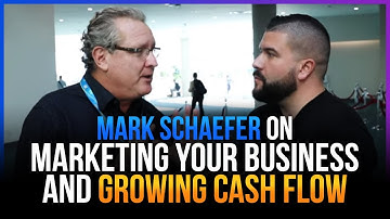 Mark Schaefer on Marketing Your Business and Growing Cash Flow