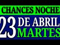 Resultado chances de la noche martes 23 de abril de 2024