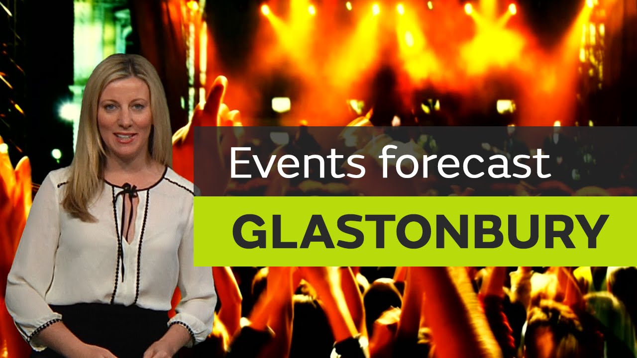 Glastonbury weather - 22 June
