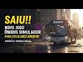 SAIU!! NOVO JOGO ÔNIBUS SIMULADOR PARA CELULARES ANDROID | GRÁFICOS SENSACIONAIS