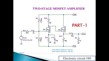 || PART-I || Two-Stage MOSFET Amplifier Analysis: Common Source + Source Follower Deep Dive