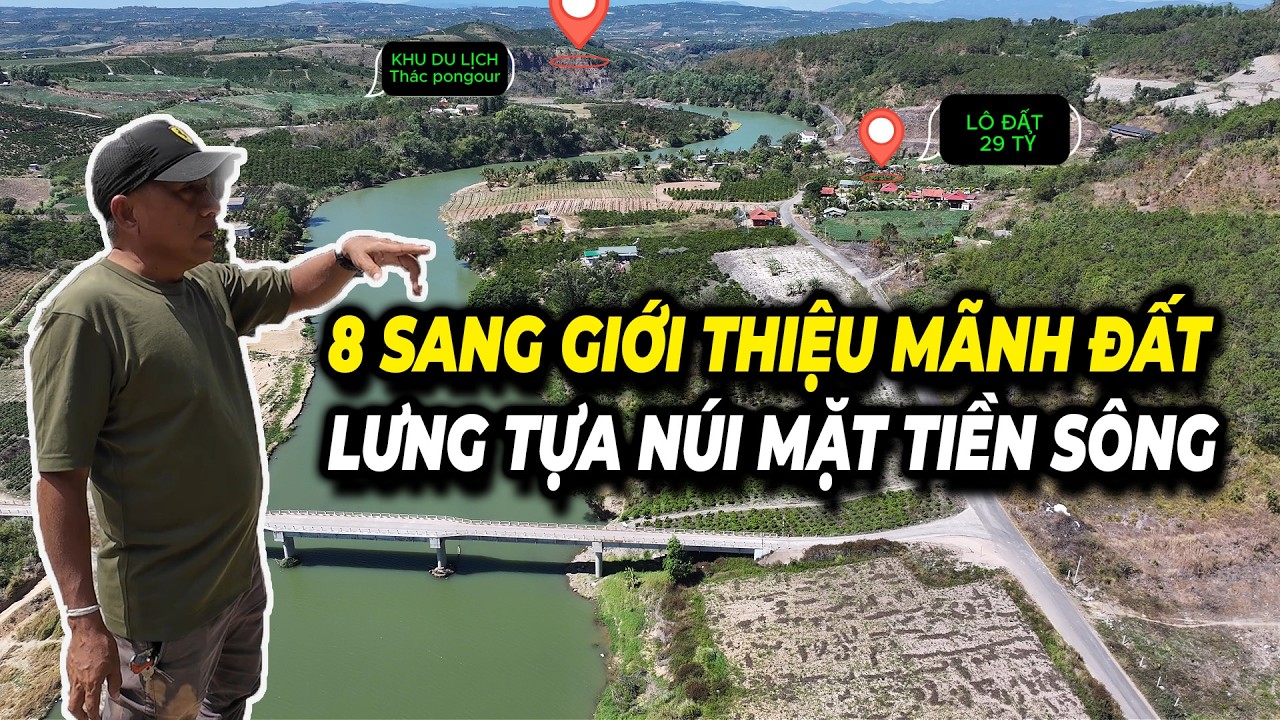 8 SANG GIỚI THIỆU MÃNH ĐẤT . LƯNG TỰA NÚI MẶT TIỀN SÔNG - BÁN ĐẤT VIEW ĐẸP LÂM ĐỒNG