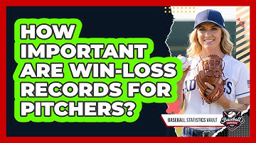 How Important Are Win-Loss Records For Pitchers?