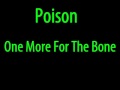 Poison - One More For The Bone