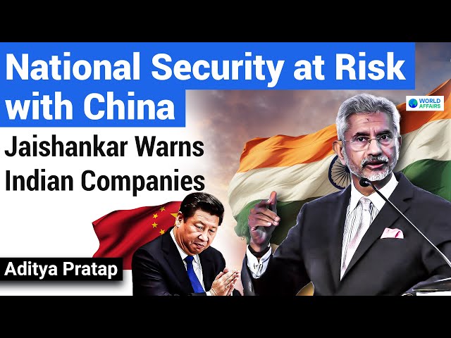Why did S Jaishankar slam Chinese Companies? | By Aditya Pratap | World Affairs class=