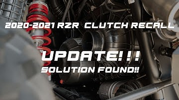 UPDATE! SOLUTION FOUND! : (2020-2021) POLARIS RZR CLUTCH RECALL
