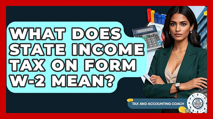What Does State Income Tax On Form W-2 Mean? - Tax and Accounting Coach