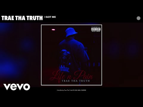 Trae Tha Truth - I Got Me (Official Audio) 