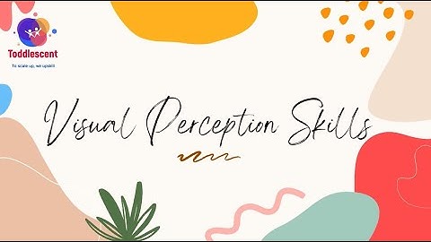 Exploring visual perception skills