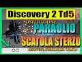 Sostituzione Paraolio e Parapolvere (KIT) nella Scatola Sterzo - Land Rover Discovery 2 Td5