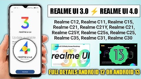 Realme UI 3.0 Android 12 Stable Update Realme C12,C11,C15,C21y, C25y,C21,C35,C31 Android 13 update ?