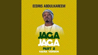 Jaga Jaga, Part 2 (Uncensored Hausa Version)