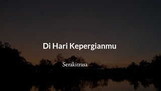 Di Hari Kepergianmu  Puisi Serakitrasa 