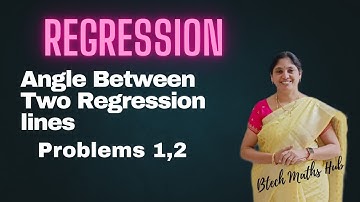  Angle Between Two Regression Lines - Formula - Problems - Solution REGRESSION