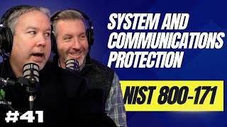 System and Communications Protection | Guide To NIST 800-171 C.S. Cyber EP. 41