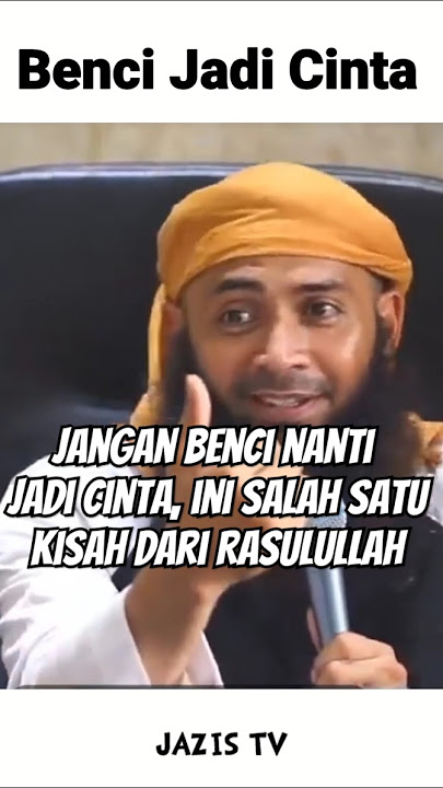 Kisah Rasulullah Dari Benci Menjadi Cinta #ceramah #benci #cinta #rasulullah #kisahcinta #jazistv