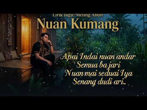 Nuan Kumang (Official Lyric Video) Lirik lagu: Meling Abun #trending #laguiban #tiktok #laguviral 
