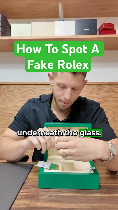 How To Spot A Fake Rolex