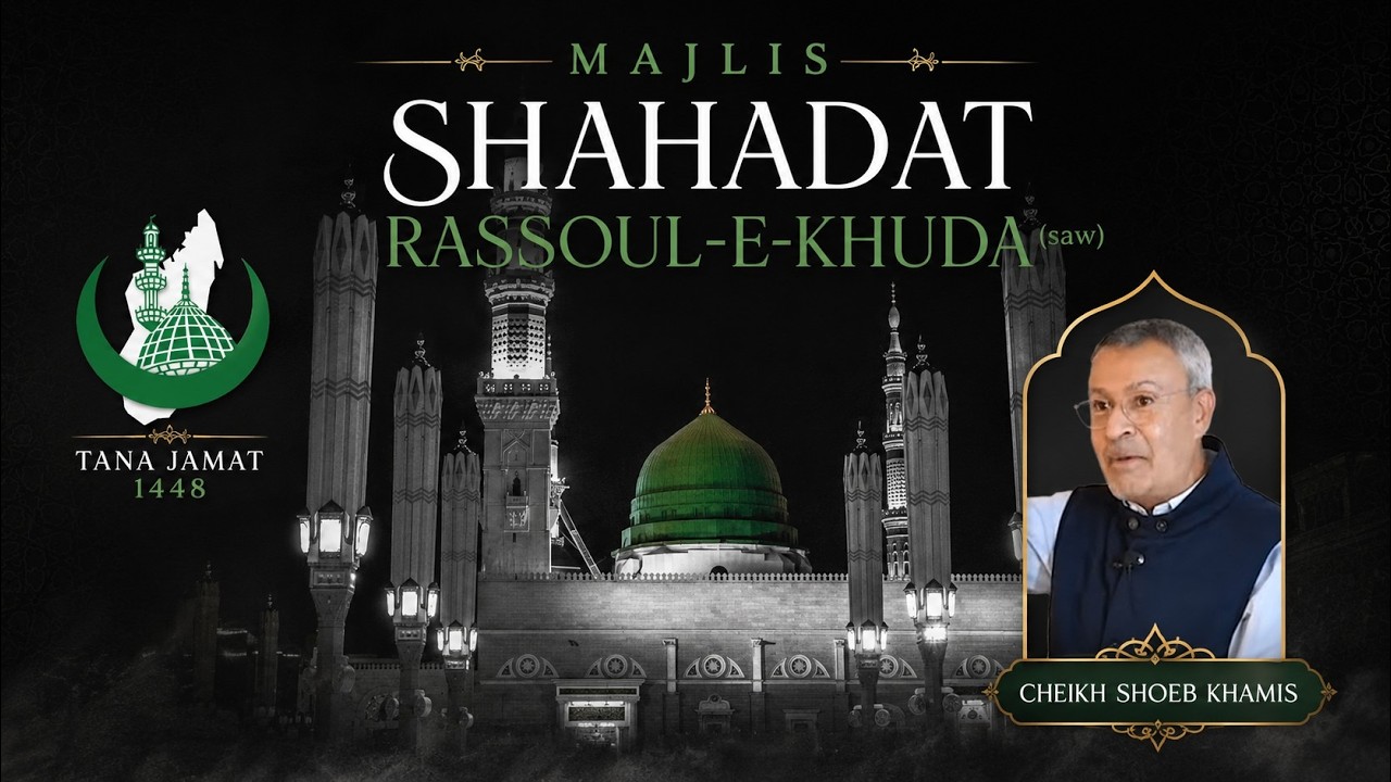 Majlis shahadat Rassoul-e-Khuda (saw) - Cheikh Shoeb Khamis