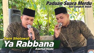 Alamul Huda - YARABBANA || Twin Sholawat