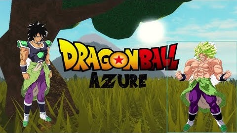 How to make Broly (DBS) in Dragon ball rp: azure