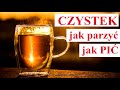 CZYSTEK - jak PARZYĆ jak PIĆ czystek