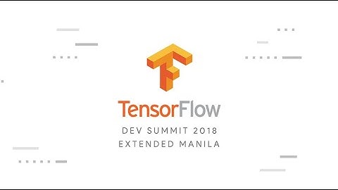 TensorFlow Dev Summit 2018 Recap Video