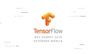TensorFlow Dev Summit 2018 Recap Video