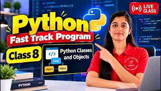 Python for Beginners Class 8 | Classes and Objects | Python Fast Track Program News