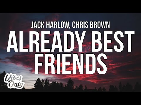 Jack Harlow - Already Best Friends (Lyrics) ft. Chris Brown