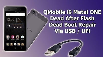 QMobile i6 Metal ONE Dead After Flash / Dead Boot Repair UFi