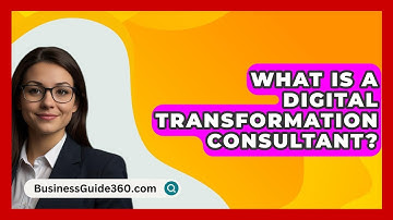 What Is A Digital Transformation Consultant? - BusinessGuide360.com