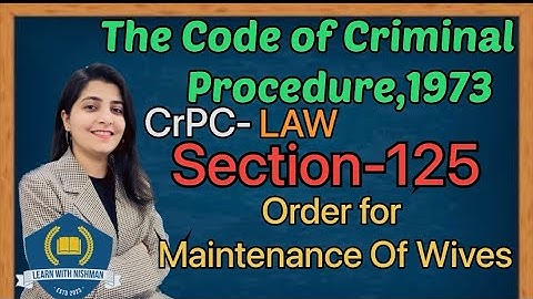 Sec.-125 | Order for Maintenance of Wives | CrPC-LAW | The Code of Criminal Procedure, 1973 |