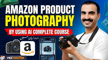 Amazon Product Photography | Complete Course | Amazon AI | FBA Master