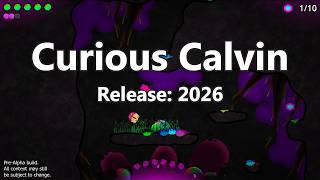 Curious Calvin: Pre-Alpha Gameplay Trailer