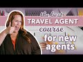 The best travel agent course for new agents