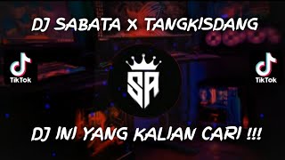 DJ SABATA X TANGKISDANG KAKA BAJU HITAM VIRAL FYP TIKTOK TERBARU 2022 !!!