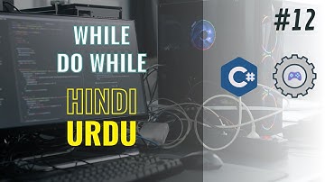 C# Tutorial 12 | While & Do While | C# Full Course Beginner To Pro | Urdu | Hindi