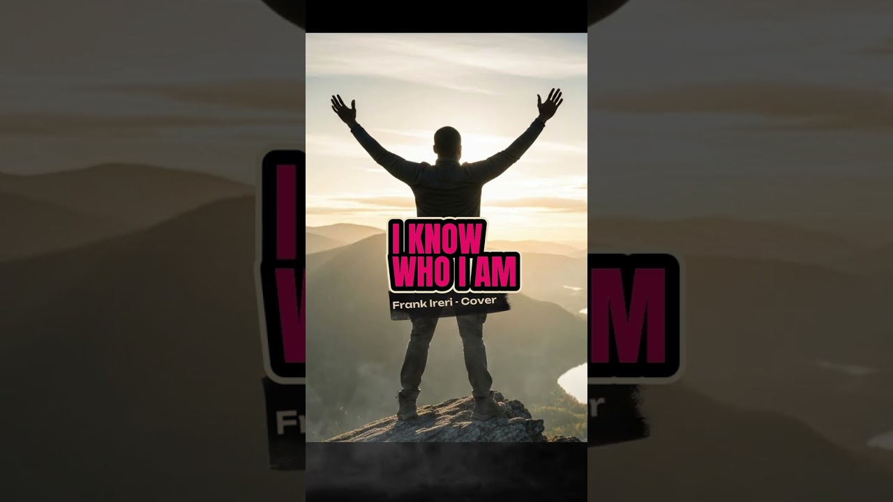 I know who i am cover by Frank Ireri