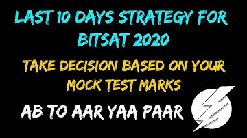 BITSAT 2020 LAST 10 DAYS STRATEGY | How To Study For BITSAT| How Many MOCK TEST you need to ATTEMPT