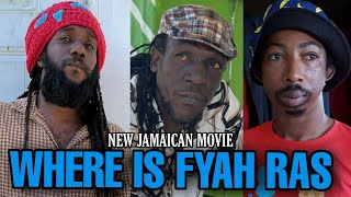 WHERE IS FIRE RAS NEW JAMAICAN MOVIE 2023