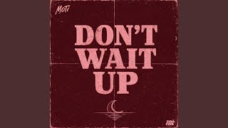 Download Lagu Don't Wait Up Download Lagu Don't Wait Up
