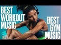 Best Workout Music - Best Gym Music