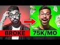 BROKE to Making $75,000 Per Month at 21 | My Story