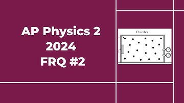 2024 AP Physics 2 Free Response #2