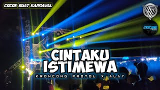 Video thumbnail of "DJ TERBARU✨ || DJ CINTAKU ISTIMEWA X KERONCONG PROTOL X ALAY SPESIAL KARNAVAL By MCSB KRNVL"