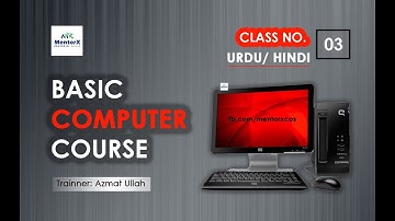 Basic Computer Course Class No. 03 | URDU/HINDI | MentorXCOS