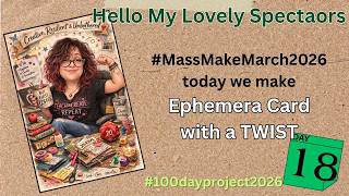 Ephemera Cards a #massmakemarch2026 project | Day 18  of my #100dayproject2026/#100dayproject2026